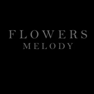 Flowers Melody